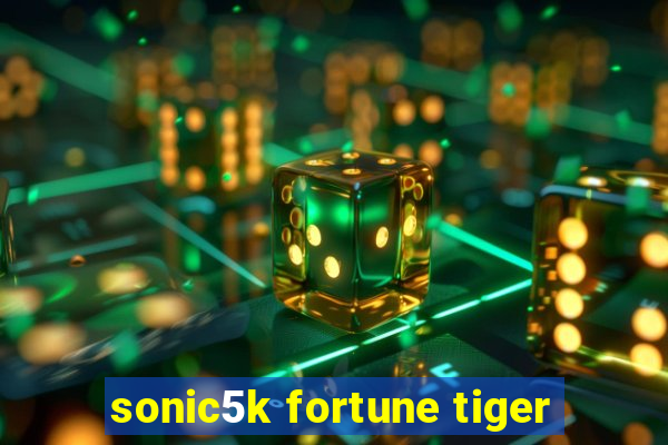 sonic5k fortune tiger